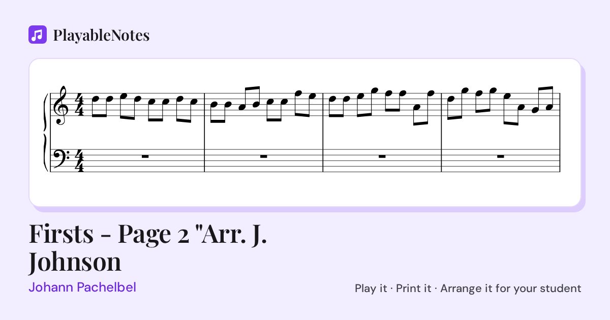 The first bars of Firsts - Page 2 "Arr. J. Johnson by Johann Pachelbel, engraved.