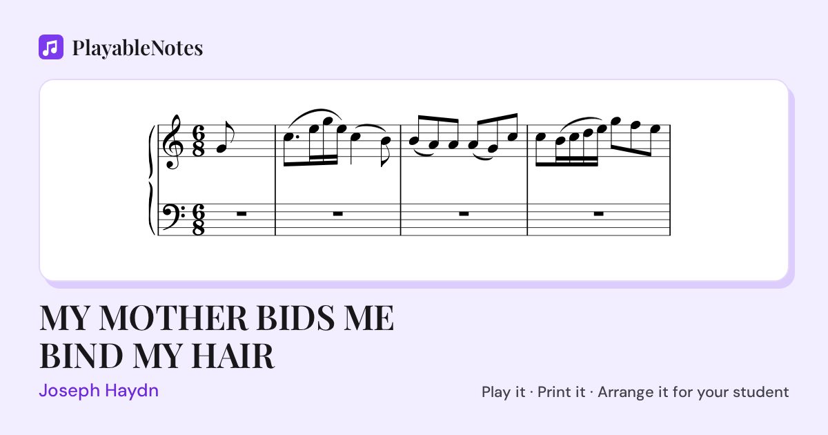The first bars of MY MOTHER BIDS ME BIND MY HAIR by Joseph Haydn, engraved.